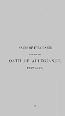 Volume XVII > Names of Foreigners who took the Oath of Allegiance, 1727-1775.