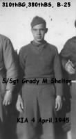 310thBG,380thBS, S/Sgt Grady Monroe Shelton, KIA April, 1945
