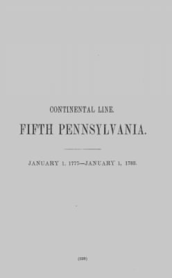 Volume X > Continental Line. Fifth Pennsylvania. January 1, 1777-January 1, 1783.