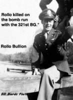 321stBG,447thBS, Lt Rolland G Bullion, Pilot KIA 21 Jan. 1945 over Target