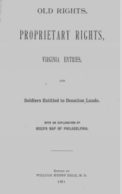 Volume XXVII > Old Rights, Proprietary Rights, Virginia Entries and Soldiers Entitled to Donation Lands.