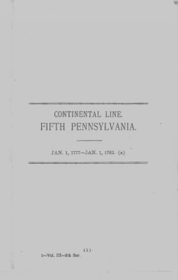Volume III > Continental Line. Fifth Pennsylvania. Jan. 1, 1777-Jan. 1, 1783.