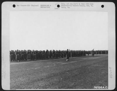 Thumbnail for Dedications > Troops Of The 834Th Engineer Avaiation Battalion Stand In Formation During A Ceremony Of The Dedication Of An Airfield At Matching, England.