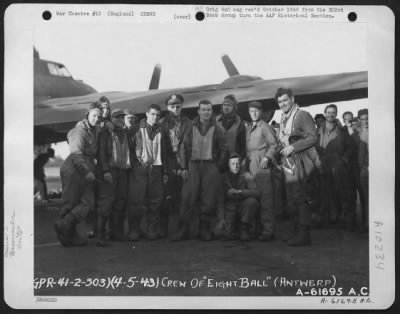 General > Clark Gable With Crew Of The Boeing B-17 "Flying Fortress" 'Eight Ball' Lead Crew On Bombing Mission To Antwerp, Belgium, Pose Beside The Plane.  303Rd Bomb Group, England. 4 May 1943.