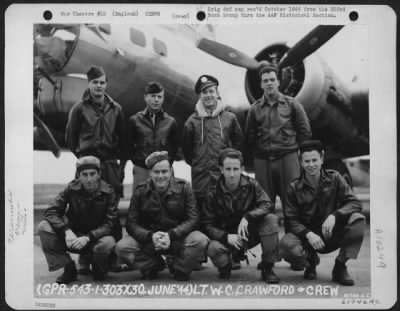 General > Lt. W.C. Crawford And Crew Of The 303Rd Bomb Group Beside A Boeing B-17 "Flying Fortress", England.  30 June 1944.