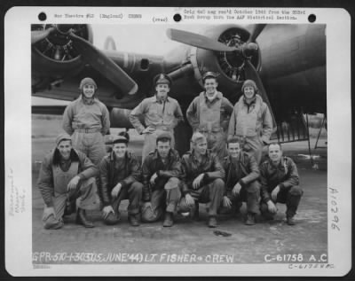 General > Lt. Dale M. Fisher And Crew On 303Rd Bomb Group Beside The Boeing B-17 "Flying Fortress".  England, 15 June 1944.