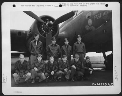 General > Lt. Charles F. Hanselmann And Crew Of The 303Rd Bomb Group, Beside The Boeing B-17 "Flying Fortress" "Fast Worker".  England, 10 October 1943.