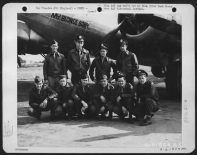 General > Lt. Latshaw And Crew Of The 303Rd Bomb Group Beside The Boeing B-17 "Flying Fortress" 'My Blonde Baby'.  England, 20 July 1944.