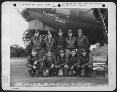 General > Lt. Hamilton And Crew Of The 303Rd Bomb Group Beside The Boeing B-17 "Flying Fortress" "Flying Bison".  England, 1 July 1944.