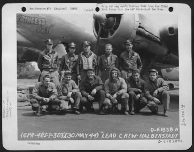 General > Lead Crew On Bombing Mission To Halberstadt, Germany, In Front Of The Boeing B-17 "Flying Fortress" "Princess Pat".  303Rd Bomb Group, England.  30 May 1944.