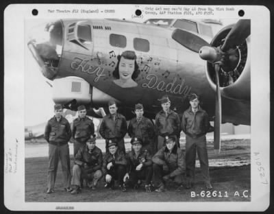 General > Combat Crew Of The 91St Bomb Group, 8Th Air Force, Beside The Boeing B-17 "Flying Fortress" "Hey Daddy", England.