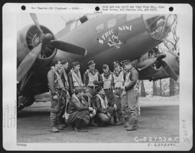 General > Lt. Homer C. Biggs And Crew Of The 323Rd Bomb Sq., 91St Bomb Group, 8Th Air Force, In Front Of A Boeing B-17 "Flying Fortress" "Stric Nine".   England, 19 April 1943.