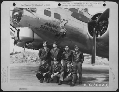 Thumbnail for General > Capt. Golbic And Crew Of The 91St Bomb Group, 8Th Air Force, Beside The Boeing B-17 "Flying Fortress" "Madame Shoo Shoo".  England.