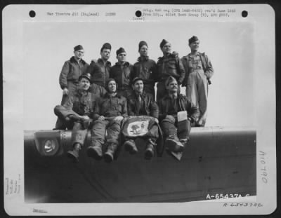 General > Lt. Utter And Crew (Crew 7) Of The 614Th Bomb Squadron, 401St Bomb Group, Pose On The Wing Of The Boeing B-17 "Flying Fortress" 'Secret Weapon' At An 8Th Air Force Base In England, 12 March 1945.