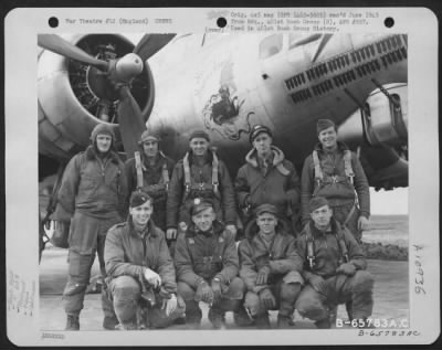 General > Lt. French And Crew Of The 612Th Bomb Squadron, 401St Bomb Group, In Front Of A Boeing B-17 "Flying Fortress" "Satisfaction Guaranteed" At An 8Th Air Force Base In England.  22 March 1945.