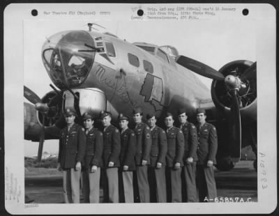 General > Lt. W. Moore And Crew Of The 381St Bomb Group In Front Of A Boeing B-17 "Flying Fortress" 'Miss Floral' At 8Th Air Force Station 167, Ridgewell, Essex County, England.  22 October 1944.