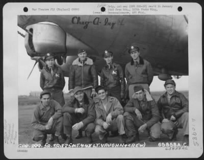 General > Lt. Vaughn And Crew Of The 381St Bomb Group In Front Of The Boeing B-17 "Flying Fortress" 'Chug-A-Lug' At 8Th Air Force Station 167, England. 25 October 1944.