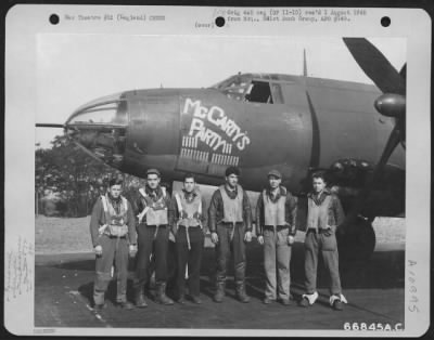 General > Lt. Mccarty And Crew Of The 572Nd Bomb Sqdn. Pose Beside The Martin B-26 Marauder 'Mccarty'S Party'.  391St Bomb Group, England.  8 June 1944.