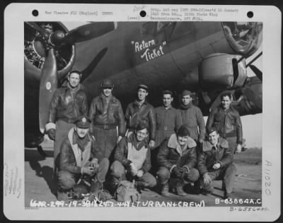 General > Lt. Urban And Crew Of The 381St Bomb Group In Front Of A Boeing B-17 "Flying Fortress" "Return Ticket" At 8Th Air Force Station 167, England.  24 February 1944.