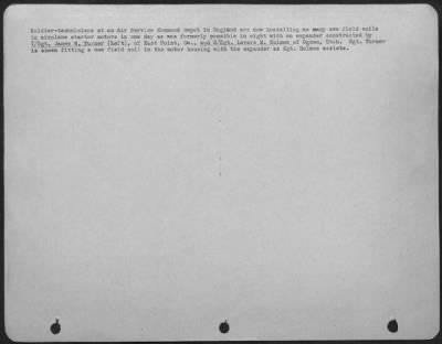 Miscellaneous > Soldier-Technicians At An Air Service Command Depot In England Are Now Installing As Many New Field Coils In Airplane Starter Motors In One Day As Was Formerly Possible In Eight With An Expander Constructed By T/Sgt. James W. Turner (Left) Of East Point,