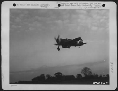 Republic > A Republic P-47 Comes In For A Landing At An 8Th Air Force Base In England.  1943.