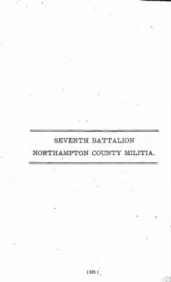 Volume VIII > Seventh Battalion Northampton County Miltia.