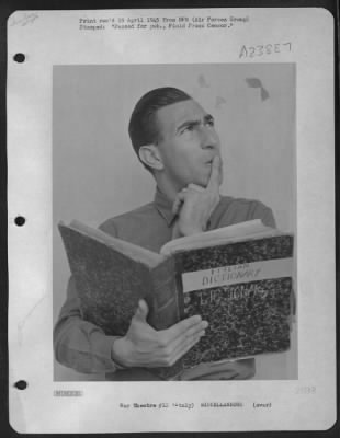 Consolidated > 'H'M...Le'S See...What'S That Word?'  An American Gi, Sgt. Eddie Cope Of Austin, Texas, Is Having Trouble With An Italian Dictionary - To Say Nothing Of The Italian Language.