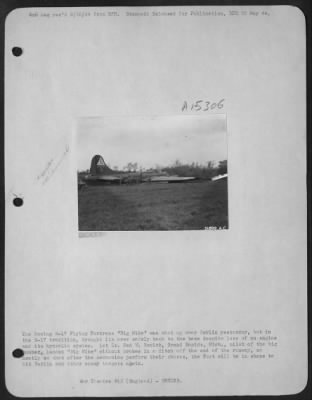 Consolidated > The Boeing B-17 Flying ofrtress "Big Mike" was shot up over Berlin yesterday, but in the B-17 tradition, brought its crew safely back to the base despite loss of an engine and its hydralic system. 1st Lt. Ned W. Renick, Grand Rapids, Mich., pilot