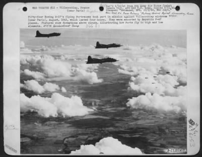 Thumbnail for Boeing > Fifty-four Boeing B-17's flying ofrtresses took part in mission against Villacoublay airdrome (near Paris), August, 1943, which lasted four hours. They were escorted by Republic P-47 planes. Pictures show formations above clouds,