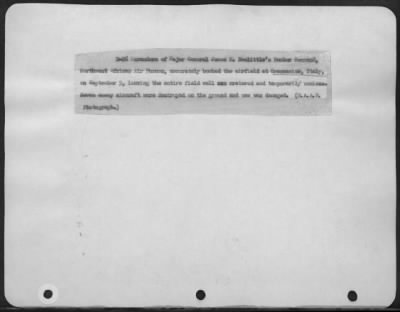 Consolidated > B-26 Marauders of Major General James H. Doolittle's Bomber Command, Northwest African Air Forces, accurately bombed the airfield at Grezsanise, Italy, on September 5, leaving the entire field well cratered and temporarily useless. Seven