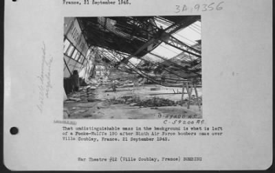 Thumbnail for Villacoublay > That Undistinguishable Mass In The Background Is What Is Left Of A Focke-Wulfe 190 After 9Th Af Bomber Came Over Villecoublay, France.  21 September 1945