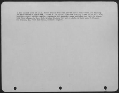 General > In The Control Tower At A U.S. Bomber Station These Men Perform One Of Their Tense Jobs Watching The Ships Return To Their Base.  Others Of The Control Tower Are Clearing Planes On And Off Field, Handling Mid-Air Traffic, Weather Forecasting And Answering