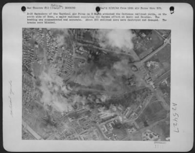 Consolidated > B-26 Marauders Of The Tactical Air Force On 3 March Attacked The Ostiense Railroad Yards, On The South Side Of Rome, A Major Railhead Supplying The German Effort At Anzio And Cassino.  The Bombing Was Concentrated And Accurate.  About 200 Railroad Cars We