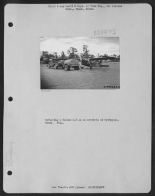 Thumbnail for Consolidated > Refueling A Vultee L-5 On Airstrip At Myitkyina, Burma. 1944.