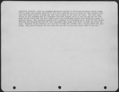 Thumbnail for Consolidated > Operation Grubworm - With The Japanese Advancing Steadily In China And War-Weary Allied Forces Falling Back, The Logical Solution To Stop This Onslaught Was To Relieve The 14Th Chinese Division From Their Duties In Burma And Take Them Quickly To The Front