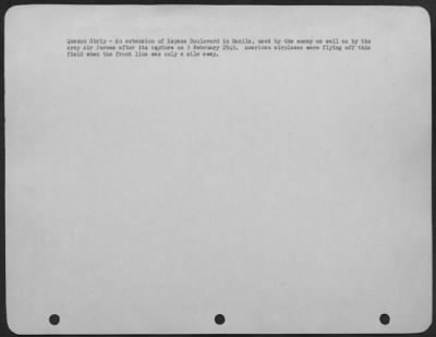 Thumbnail for Consolidated > Quezon Strip-An extension of Espana Boulevard in Manila, used by the enemy as well as by the Army air Forces after its capture on 5 February 1945. Americna airplanes were flying off this field when the front line was only a mile away.