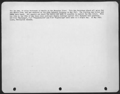 Consolidated > The Ipo Dam, 20 miles Northeast of Manila on the Marquina River. This dam furnishes almost all water for the Manila area, and was captured by the 43rd Infantry Division on May 1945. The fighting was bitter and losses were heavy. Air support cut shot