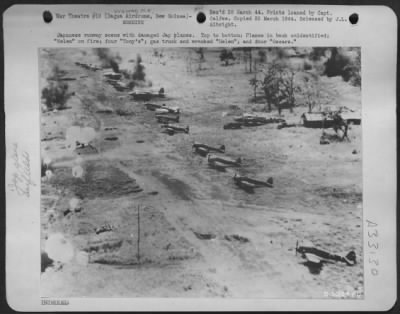 Consolidated > Japanese runway scene with damaged Jap planes. Top to bottom: Planes in back unidentified; "Helen" on fire; four "Tony's"; gas truck and wrecked "Helen"; and four "Oscars."