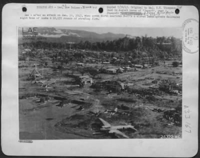 Consolidated > Lae-after an attack on Jan. 18, 1943, when seven North American B-25's & eleven Beaufighters delivered eight tons of bombs & 12,935 rounds of strafing fire.