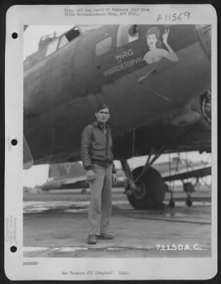 General > Lt. Evans Of The 379Th Bomb Group Poses Beside The Boeing B-17 "Flying Fortress" 'Hag Of Harderwyck' At An 8Th Air Force Base In England On 10 September 1943.