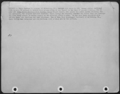 Thumbnail for Fighter > England - Capt. Raymond H. Littge, Of Altenburg, Mo., Brought His Score To 23 1/2 German Planes Destroyed (10 1/2 In Air, 13 Ground) By Adding Nine Ground Kills To His Record In Two Days Of Ground Strafing.  The 21 Year Old 352Nd North American P-51 Musta