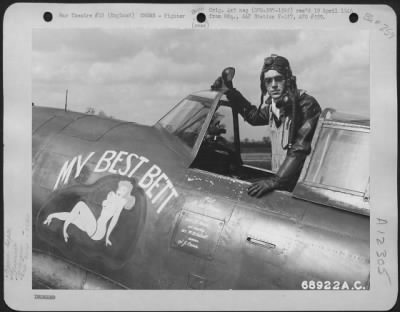 Fighter > Lt. W.T. Weaver In The Cockpit Of His Republic P-47 "My Best Bett" Of The 351St Fighter Squadron, 353Rd Fighter Group, Somewhere In England.