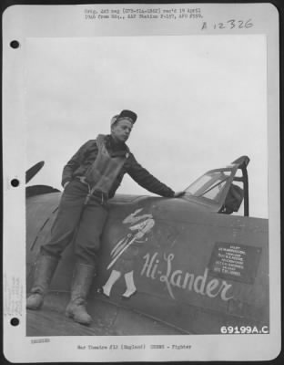 Fighter > Lt. M. Morrison, Pilot Of The 352Nd Fighter Squadron, 353Rd Fighter Group, Poses On The Wing Of His Republic P-47 "Hi-Lander" At A Figher Base In England.