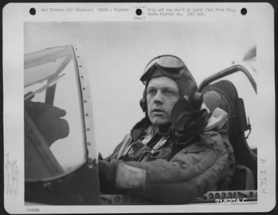 Fighter > M.J. Dumont, Pilot Of The 364Th Fighter Group, 67Th Fighter Wing, Poses In The Cockpit Of His North American P-51 At 8Th Air Force Station F-375, Honnington, England.  20 February 1945.