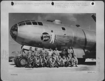 Consolidated > Maintenance And Flight Crew Of The Boeing B-29 'Punchin' Judy' Piloted By Major Donald W. Thompson, 881St Bomb Squadron, 500Th Bomb Group, Saipan. They Are, Left To Right, Front Row: T/Sgt. Don Bartok, 1St Lt. James Rood, S/Sgt. William Cloud, S/Sgt. Wate