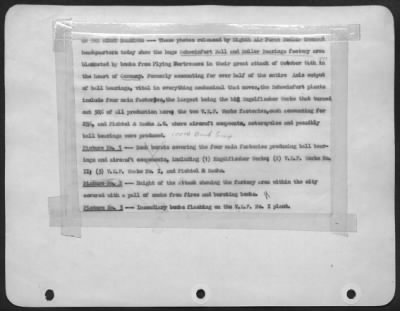 Consolidated > ON THE RIGHT BEARINGS-These photos released by Eighth Air Force Bomber Command headquarters today show the huge Schweinfurt Ball and Roller Bearings factory area blanketed by bombs from Flying Fortresses in their great attack of October 14th in