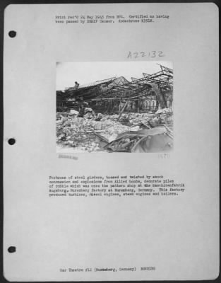 Thumbnail for Consolidated > Festoons Of Steel Girders, Tossed And Twisted By Shock Concussion And Explosions From Allied Bombs, Decorate Piles Of Rubble Which Was Once The Pattern Shop At The Maschinenfabrik Augsburg- Nuremberg Factroy At Nuremburg, Germany.  This Factory Produced T