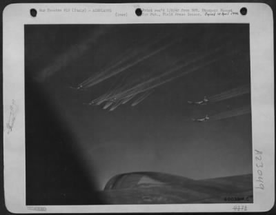 Consolidated > Boeing B-17 Flying Fortresses Of The 15Th Af Leave A Pattern Of Vapor Trails Behind Them As They Head For The Oil Refineries At Brux, Czechoslavakia, In A Continued And Successful Effort To Destroy The Hun'S Oil Supply.  Italy.