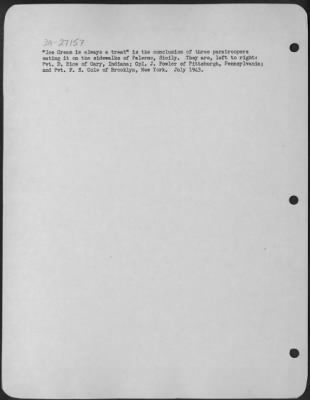 Thumbnail for Consolidated > "Ice Cream is always a treat" is the conclusion of three paratroopers eating it on the sidewalks of Palermo, Sicily. They are, left to right: Pvt. D. Rice of Gary, Indiana; Cpl. J. Fowler of Pittsburgh, Pennsylvania; and Pvt. F.S. Cole of Brooklyn