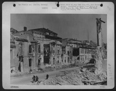 Consolidated > Von Ribbentrop'S Foreign Ministry Buildings Are Piles Of Rubble Beyond Partially-Cleared Streets.  German Civilians Find Them Sunlit And Desolate.  Berlin Germany.
